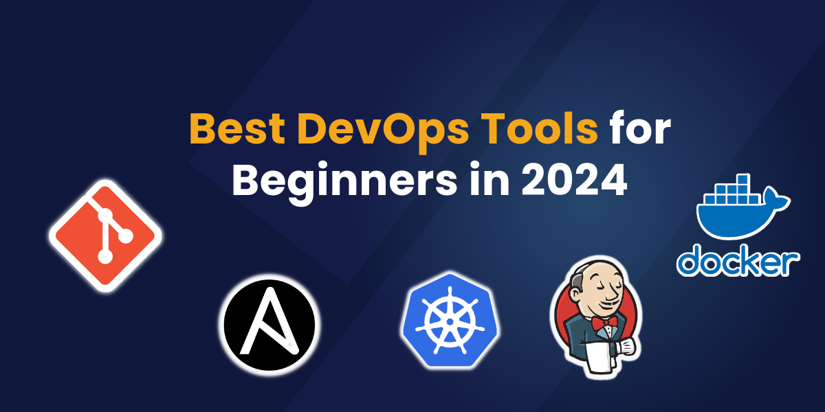 Best DevOps Tools for Beginners in 2024